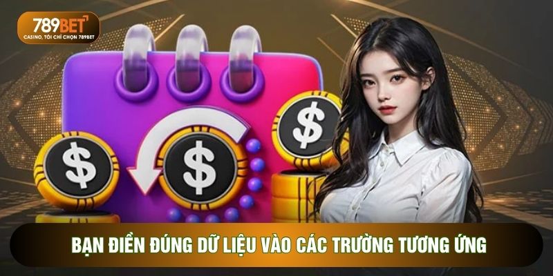 Bạn điền đúng dữ liệu vào các trường tương ứng